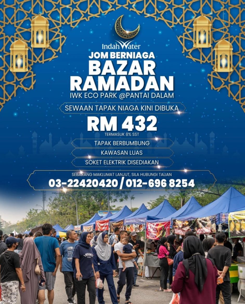 Nak Berniaga Ramadan 2026? IWK Eco Park Pantai Dalam Dah Buka Sewaan Tapak.  Tempat Terhad!