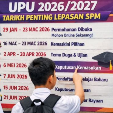 UPU Online Sesi 2026/2027: Tarikh Penting Buat Pelajar Lepasan SPM, STPM & Setaraf